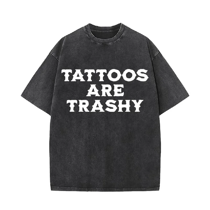 Tattoos Are Trashy Round Neck Short Sleeve T-shirt-- Silk Blend Satin Velvet
