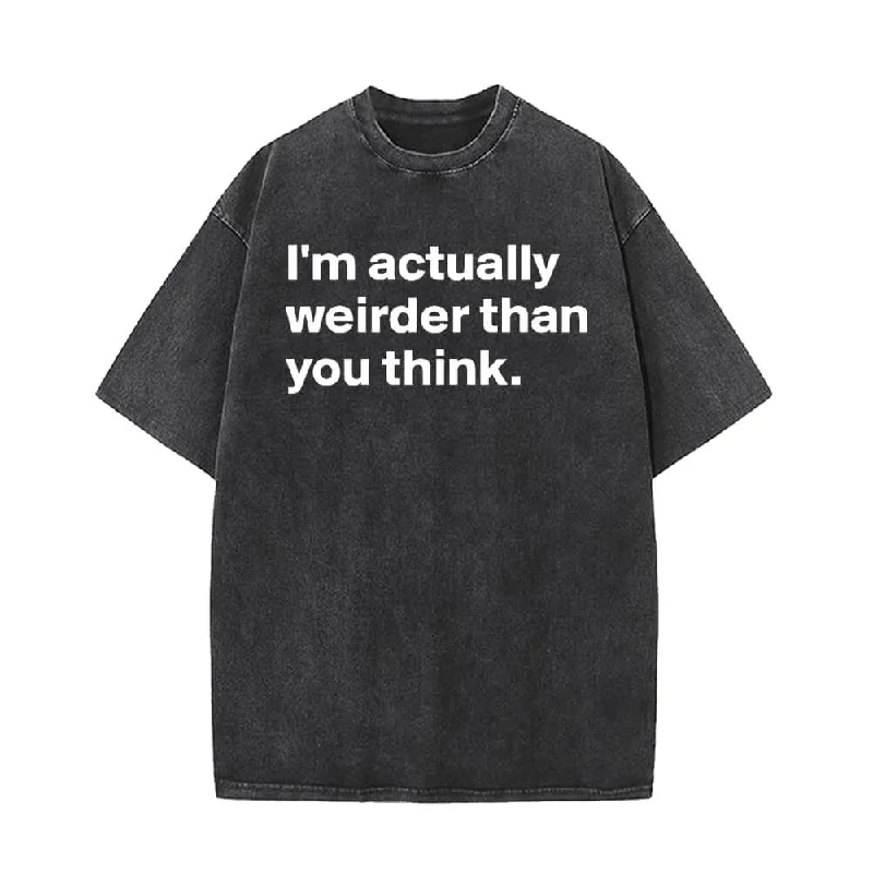 I’m Actually Weirder Vintage Washed T-shirt-- Satin Fabric Silk Fabric Chiffon Fabric