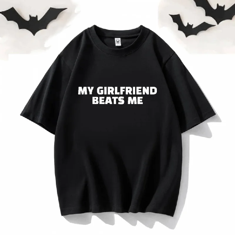 My Girlfriend Beats Me Short Sleeve T-shirt-- Zippered Front Buttoned Front Snap Front