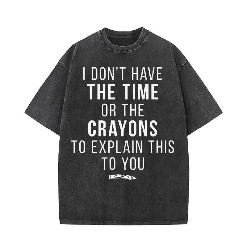 I Don't Have The Time To Explain Short Sleeve T-shirt-- Hooded Caped Shawl Collar