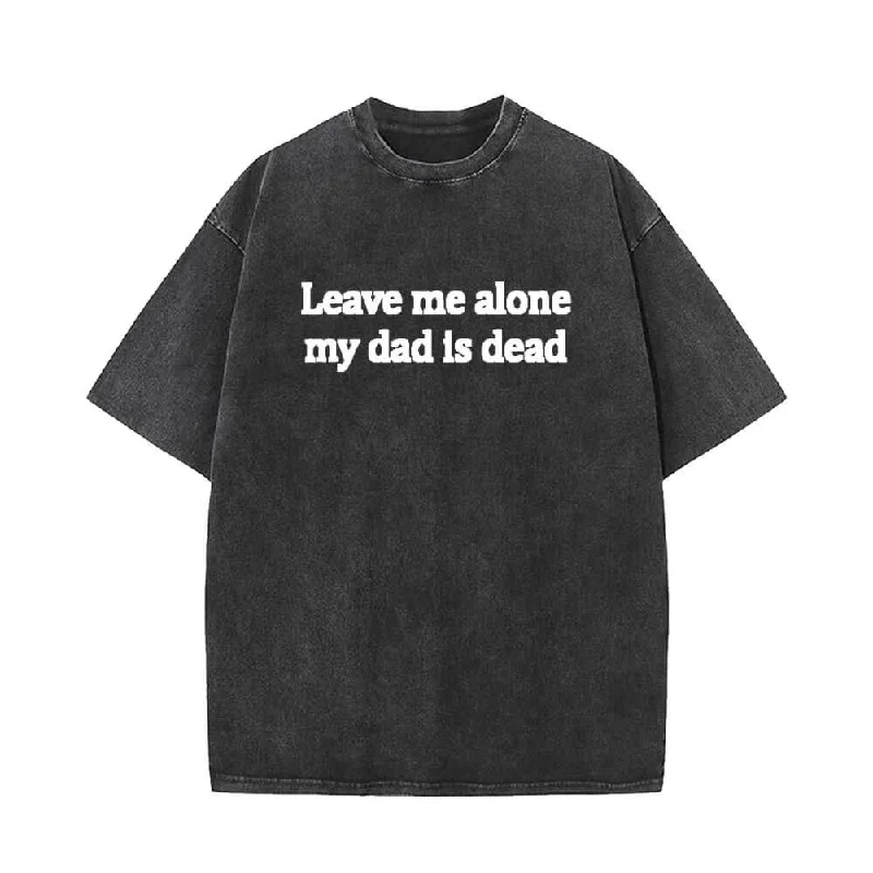 Vintage Washed Leave Me Alone Short Sleeve T-shirt-- Front Pockets Side Pockets Patch Pockets