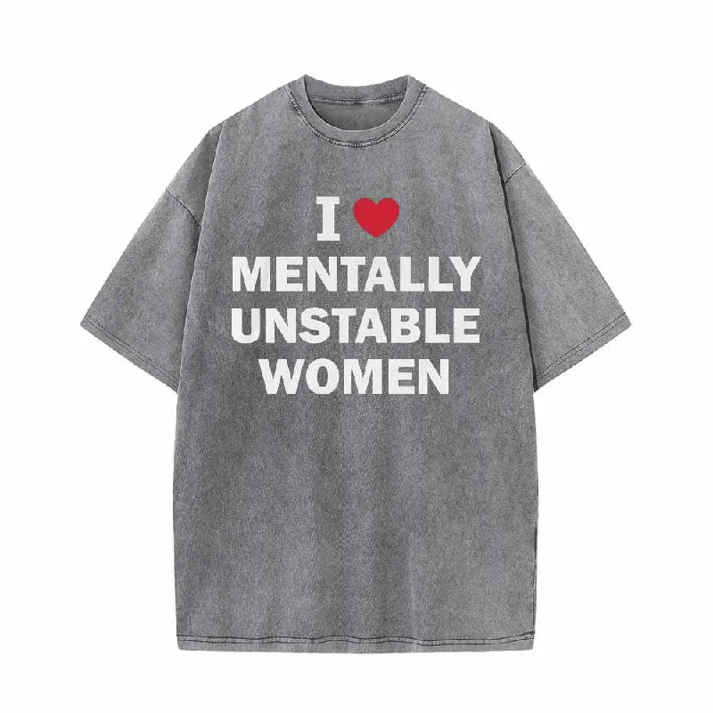 Multicolor I Love Mentally Unstable Women Vintage Washed T-shirt-- Handmade Hand-knitted Hand-woven