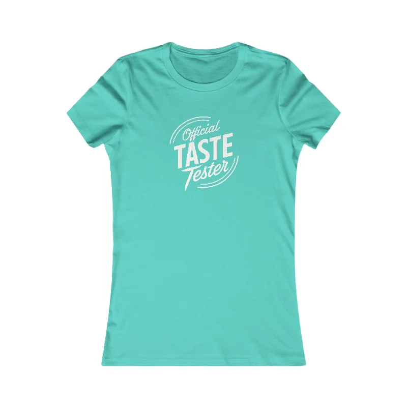 Official Taste Tester Women's T-Shirt-- Fleece Nylon Spandex