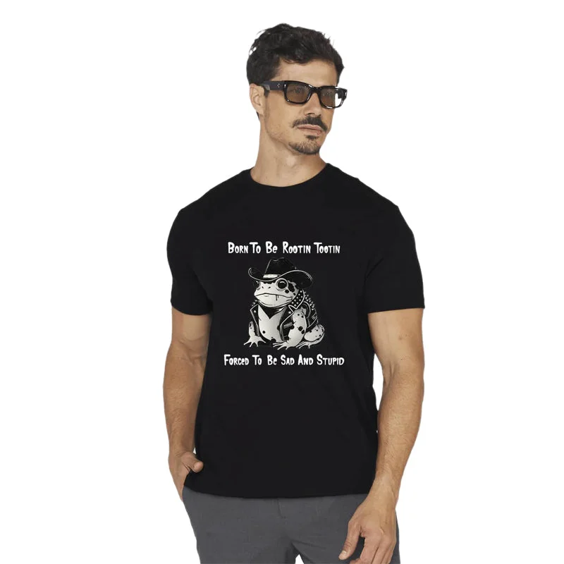 Born To Be Rootin Tootin Forced To Be Sad and Stupid T-shirt -- Basic T-Shirt Crew Neck Short Sleeve
