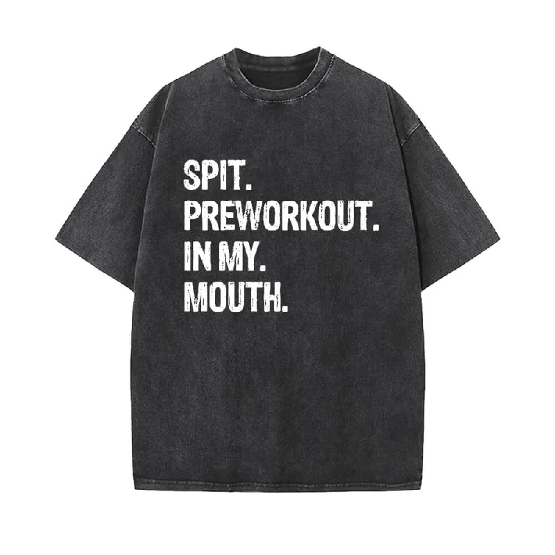 Spit Preworkout In My Mouth Vintage Washed T-shirt-- Wool Fabric Cashmere Fabric Tweed Fabric